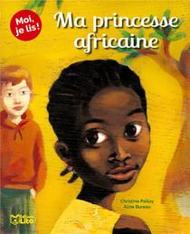 Moi, je lis ! : ma princesse africaine