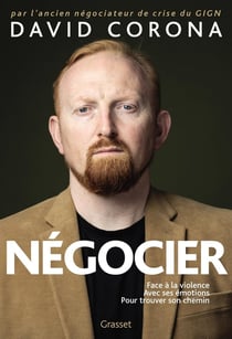 Négocier : face à la violence, avec ses émotions, pour trouver son chemin