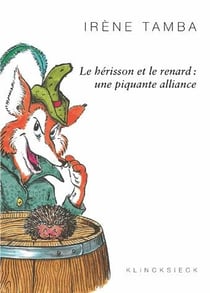 Le h2risson et le renard : une piquante alliance