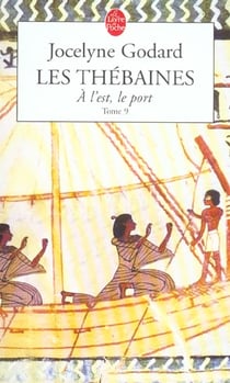Les thebaines tome 9 - a l'est, le port