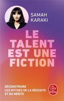 Le Talent est une fiction : Déconstruire les mythes de la réussite et du mérite