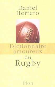 Dictionnaire amoureux - du rugby