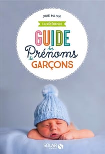 Le Guide Des Prenoms Garcons