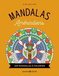 Mandalas amérindiens - 100 mandalas à colorier