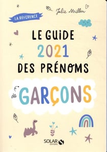 Guide des prénoms de garçons (édition 2021)