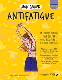 Mon cahier : antifatigue