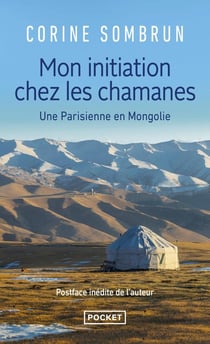 Mon initiation chez les Chamanes - une parisienne en Mongolie
