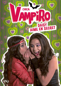 Chica Vampiro T10 Daisy Aime En Secret