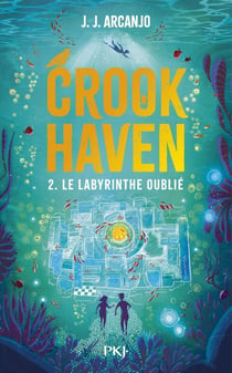 Crookhaven Tome 2 : Le labyrinthe oublié