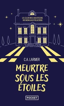 Le club des amateurs de romans policiers Tome 3 : Meurtre sous les étoiles