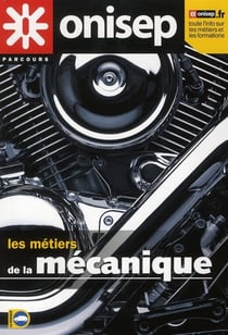 Les métiers de la mécanique