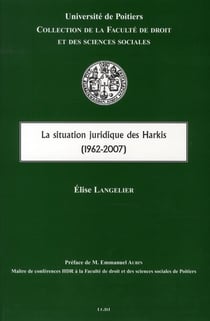 LA SITUATION JURIDIQUE DES HARKIS (1962-2007)