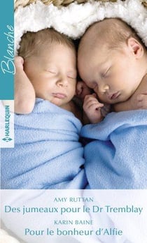 Des jumeaux pour le Dr Tremblay - pour le bonheur d'Alfie