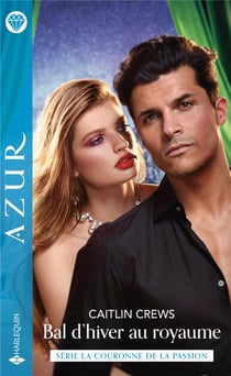 La Couronne De La Passion Tome 2 : Bal D'Hiver Au Royaume