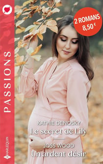 Le secret de Lily - Un ardent désir