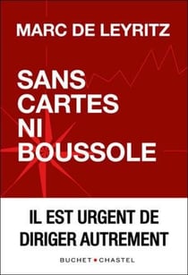 Sans cartes ni boussole : il est urgent de diriger autrement