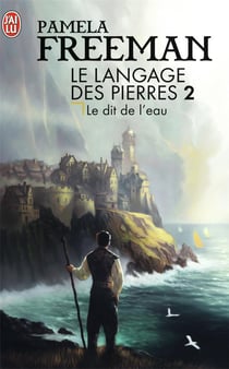 Le langage des pierres Tome 2 - le dit de l'eau