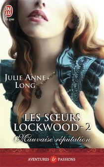 Les soeurs Lockwood Tome 2 : mauvaise réputation