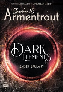 Dark elements Tome 1 : baiser brûlant