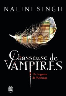 Chasseuse de vampires Tome 12 : la guerre de l'archange