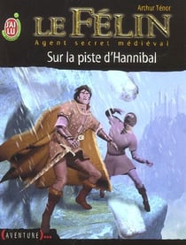 Le félin t.13 - sur la piste d'Hannibal