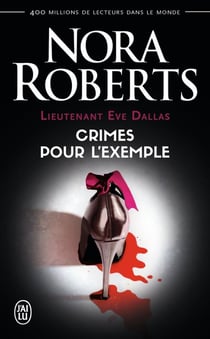 Lieutenant Eve Dallas Tome 2 : crimes pour l'exemple