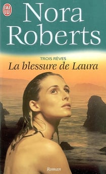 Trois rêves Tome 3 : la blessure de Laura