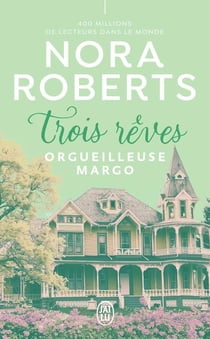 Trois rêves : Orgueilleuse Margo