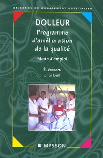 Douleurs programme d'amelioration de la qualite - mode d'emploi