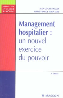 Management hospitalier : un nouvel exercice du pouvoir (2e édition)