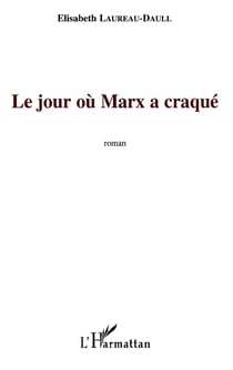 Le jour où marx a craqué