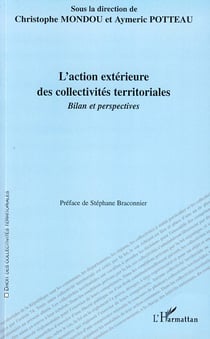 Action extérieure des collectivités territoriales - bilan et perspectives