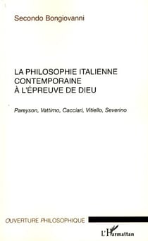Philosophie italienne contemporaine à l'épreuve de dieu - Pareyson, Vattimo, Cacciari, Vitiello, Severino