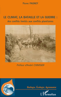 Le climat, la bataille et la guerre - des conflits limités aux conflits planétaires