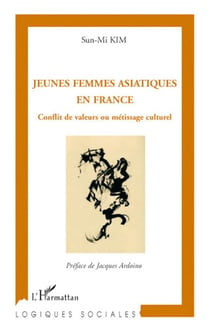 Jeunes femmes asiatiques en France - conflit de valeurs ou métissage culturel