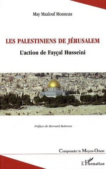 Les palestiniens de Jérusalem - l'action de Fayçal Husseini