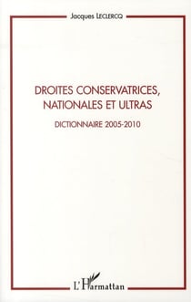 Droites conservatrices, nationales et ultras - dictionnaire 2005-2010