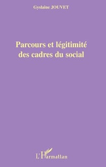 Parcours et légitimité des cadres du social