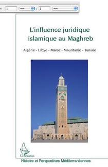 L'influence juridique islamique au Maghreb : Algérie-Libye-Maroc-Mauritanie-Tunisie