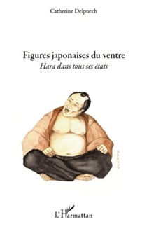 Figures japonaises du ventre - hara dans tous ses états