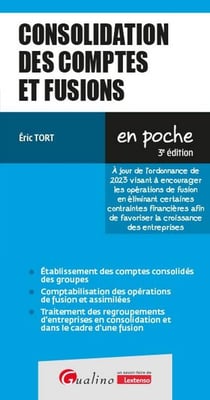 Consolidation des comptes et fusions : À jour de l'ordonnance de 2023 visant à encourager les opérations de fusion en éliminant certaines contraintes financières afin de favoriser la croissance des entreprises (3e édition)