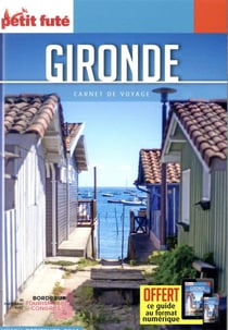 Guide Gironde 2021/2022 Carnet Petit Futé
