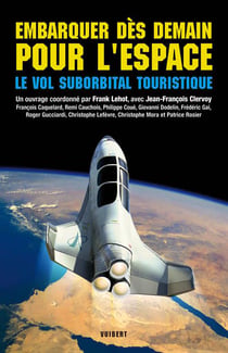 Embarquer dès demain pour l'espace - le vol suborbital touristique