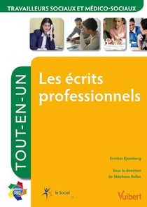 Travailleurs sociaux et médico-sociaux - les écrits professionnels - tout-en-un