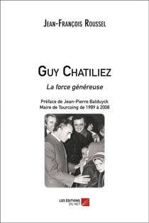 Guy Chatiliez - la force généreuse