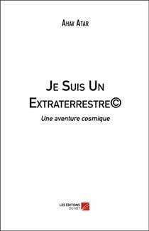 Je suis un extraterrestre - une aventure cosmique
