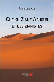 Cheikh Ziane Achour et les zianistes