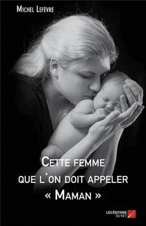 Cette femme que l'on doit appeler "maman"
