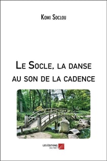 Le socle, la danse au son de la cadence