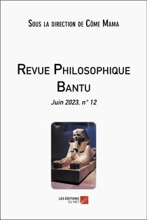 Revue Philosophique Bantu : Juin 2023, n° 12